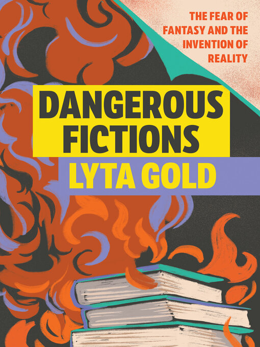 Title details for Dangerous Fictions by Lyta Gold - Available